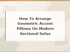 Style Geometric Pillows on a Modern Sectional